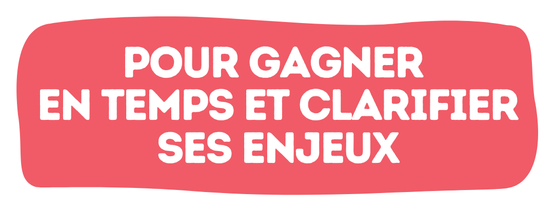 Le texte 'pour gagner en temps et clarifier ses enjeux' écrit en blanc sur fond rouge